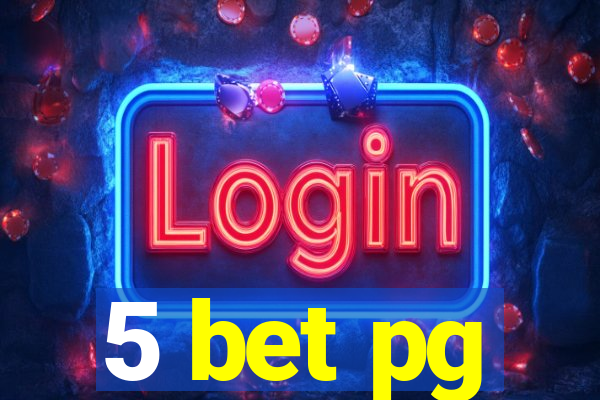 5 bet pg