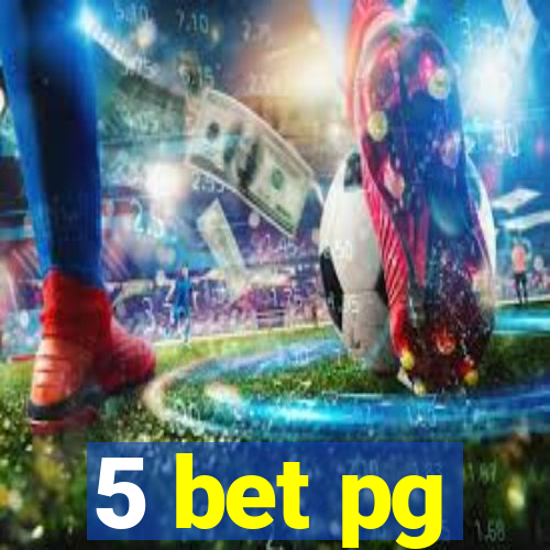 5 bet pg