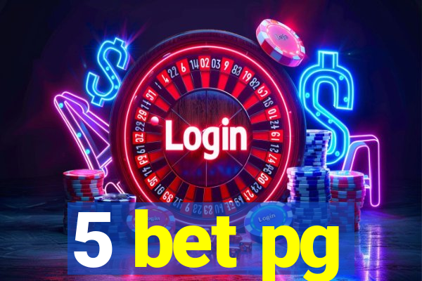 5 bet pg