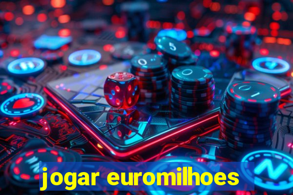 jogar euromilhoes