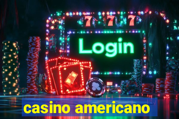 casino americano