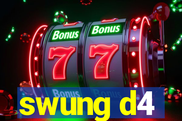 swung d4