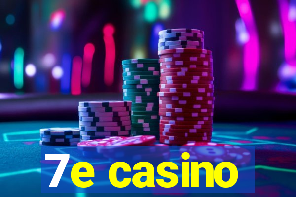 7e casino