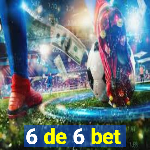 6 de 6 bet