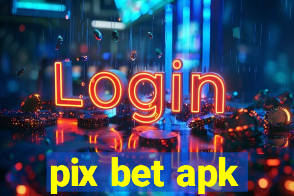 pix bet apk