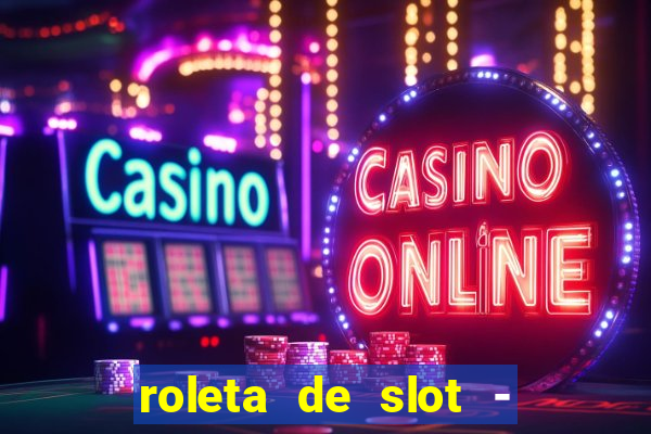 roleta de slot - estoril club