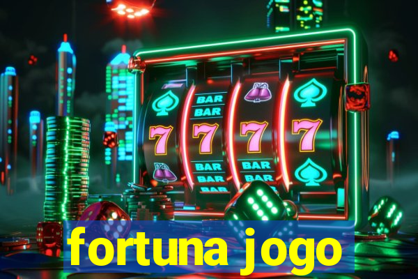 fortuna jogo