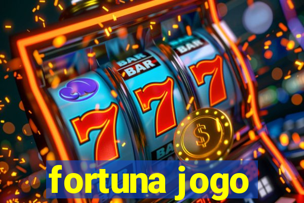 fortuna jogo