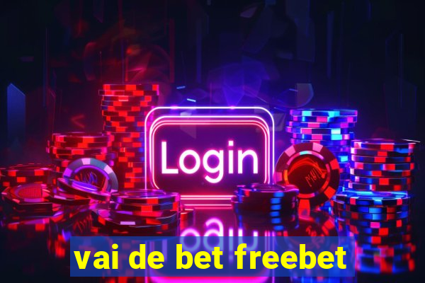 vai de bet freebet