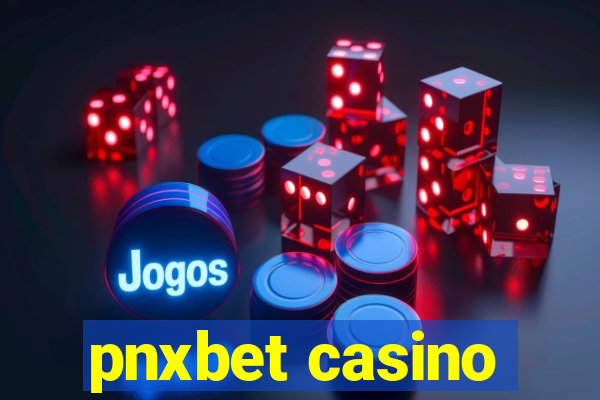 pnxbet casino