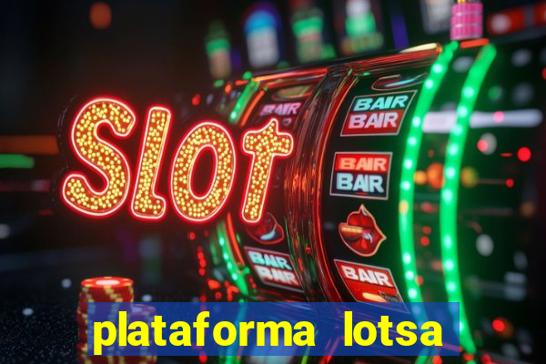 plataforma lotsa slots 777 paga mesmo