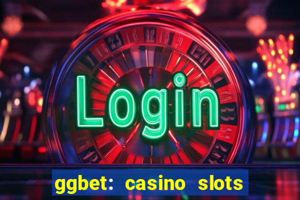 ggbet: casino slots & betting