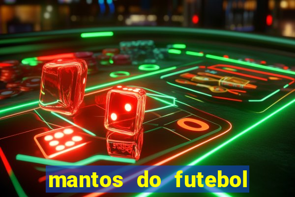 mantos do futebol guia de jogos