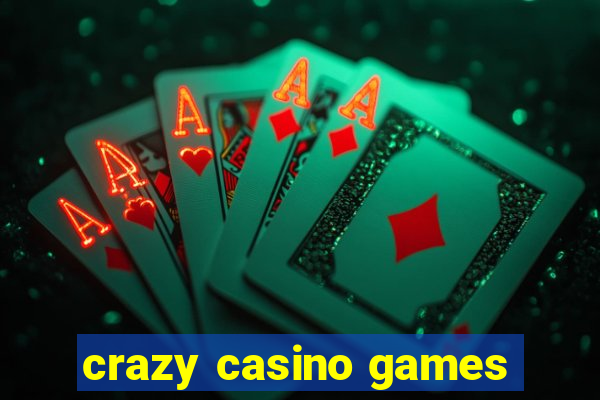 crazy casino games