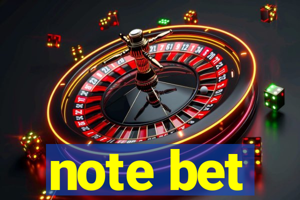 note bet