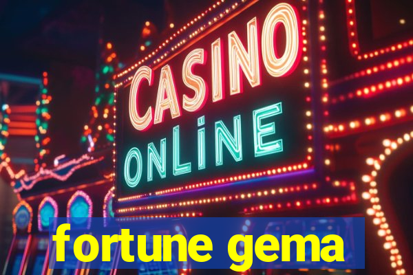 fortune gema