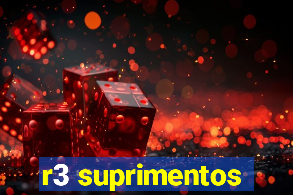 r3 suprimentos