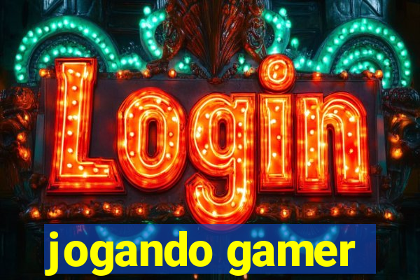 jogando gamer