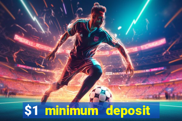 $1 minimum deposit casino nz 2021