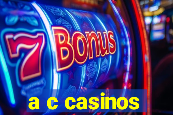 a c casinos