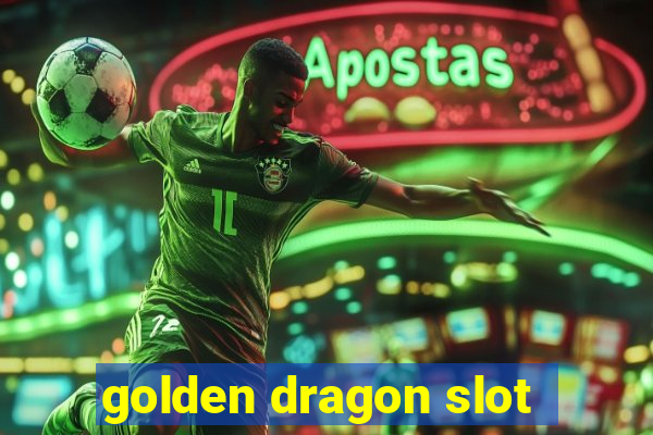 golden dragon slot