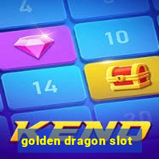 golden dragon slot