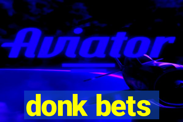 donk bets