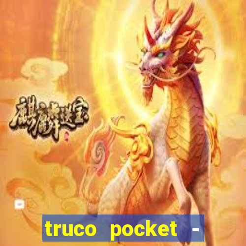 truco pocket - truco online