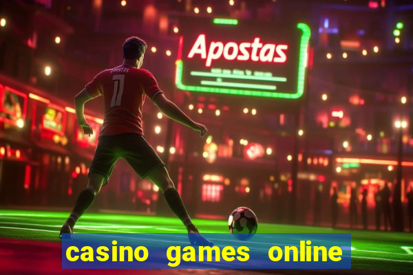 casino games online real money