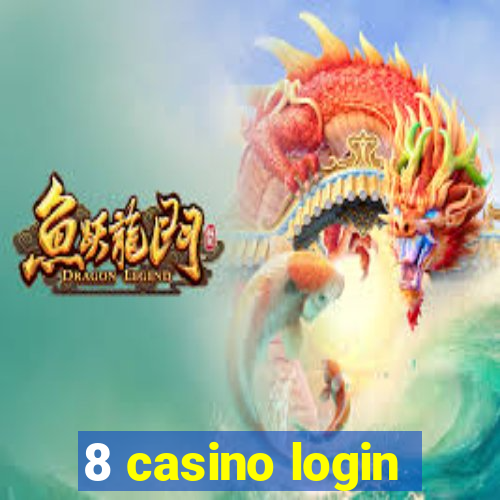 8 casino login