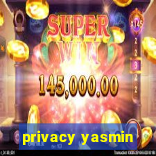 privacy yasmin