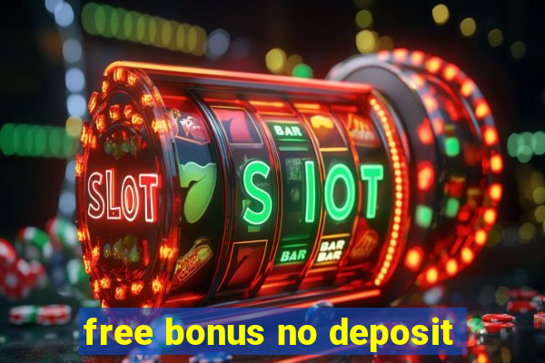 free bonus no deposit