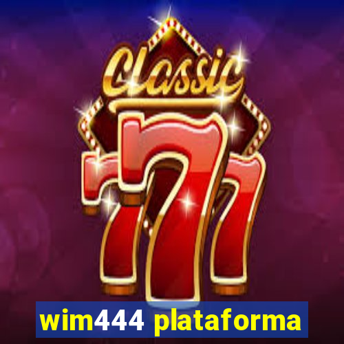 wim444 plataforma