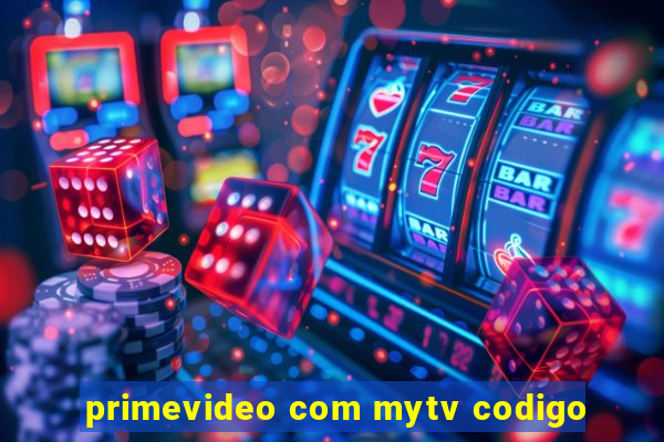 primevideo com mytv codigo