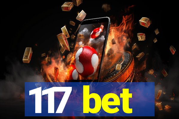 117 bet