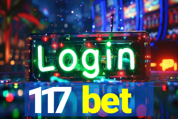 117 bet