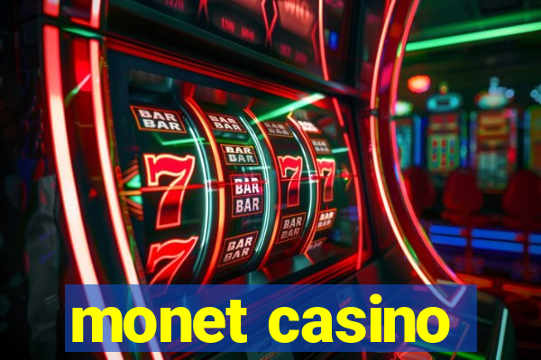 monet casino