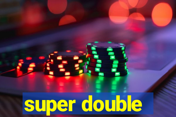 super double