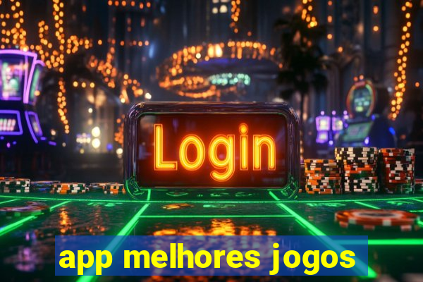 app melhores jogos