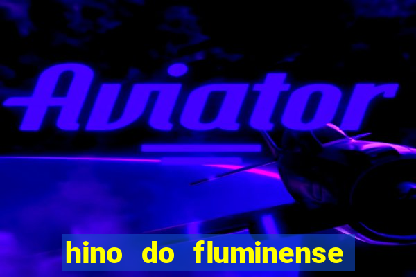 hino do fluminense do piaui