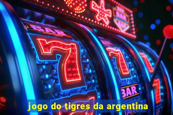 jogo do tigres da argentina