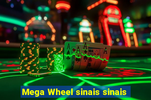 Mega Wheel sinais sinais