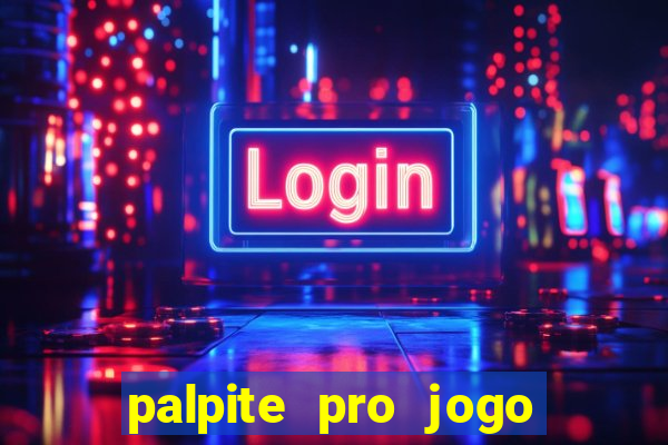 palpite pro jogo de hoje