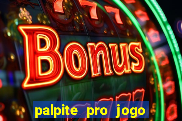 palpite pro jogo de hoje