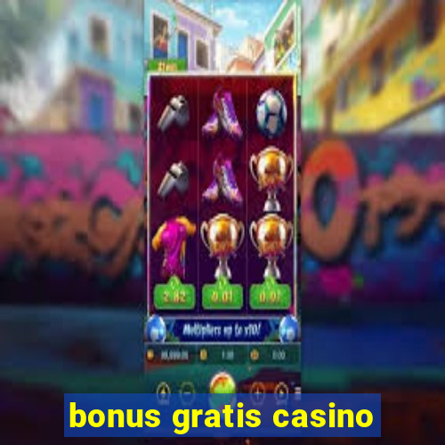 bonus gratis casino