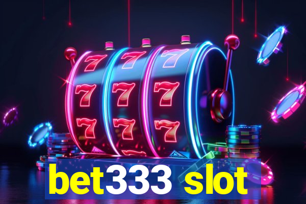 bet333 slot