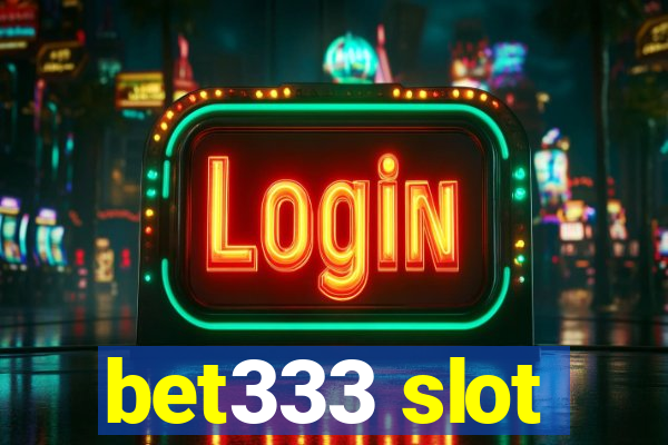 bet333 slot