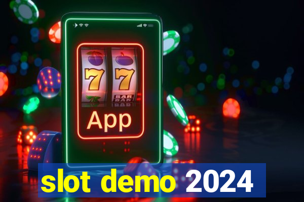 slot demo 2024