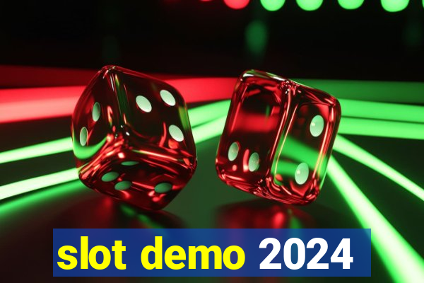 slot demo 2024