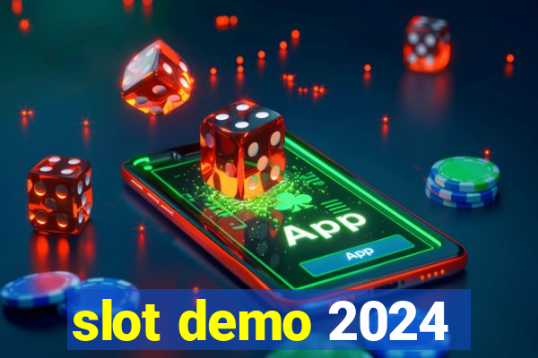 slot demo 2024